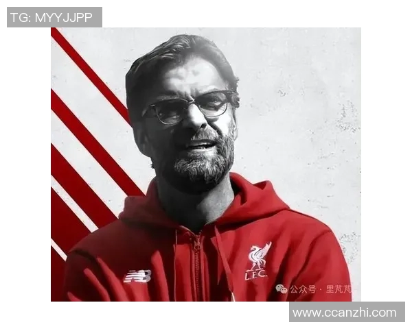 克洛普续约利物浦全力以赴冲击欧冠荣耀再创辉煌